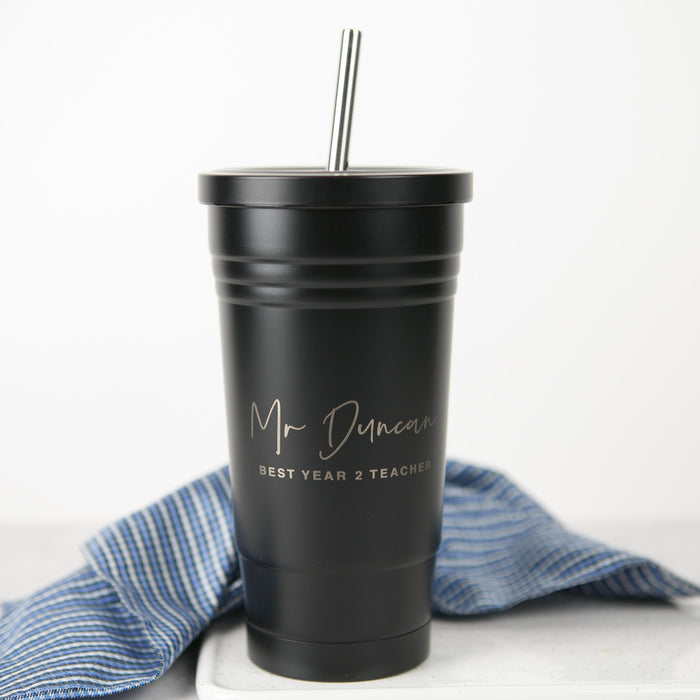 Engraved Name Black Stainless Steel 450ml Smoothie Cup with Straw Teacher's Christmas Present